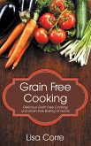Grain Free Cooking (eBook, ePUB)