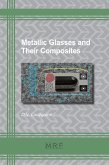 Metallic Glasses and Their Composites (eBook, PDF)