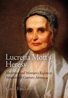 Lucretia Mott's Heresy (eBook, ePUB) - Faulkner, Carol