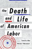 The Death and Life of American Labor (eBook, ePUB)