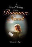 A Natural History of the Romance Novel (eBook, ePUB)