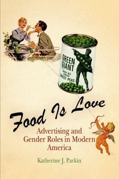 Food Is Love (eBook, ePUB) - Parkin, Katherine J.