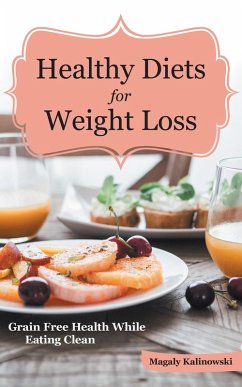 Healthy Diets for Weight Loss (eBook, ePUB) - Kalinowski, Magaly; Threatt Jane
