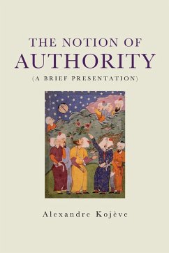 The Notion of Authority (eBook, ePUB) - Kojève, Alexandre