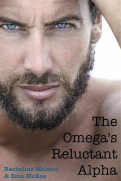 The Omega's Reluctant Alpha (Novellas and Short Stories) (eBook, ePUB) - McRae, Erin; Maltese, Racheline