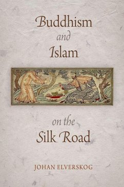 Buddhism and Islam on the Silk Road (eBook, ePUB) - Elverskog, Johan