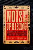Noise Uprising (eBook, ePUB)