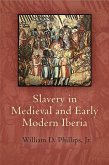 Slavery in Medieval and Early Modern Iberia (eBook, ePUB)