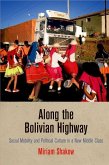 Along the Bolivian Highway (eBook, ePUB) Along the Bolivian Highway (eBook, ePUB)