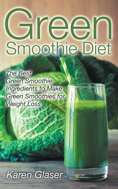Green Smoothie Diet (eBook, ePUB) - Glaser, Karen