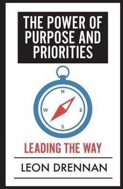 The Power of Purpose and Priorities (eBook, ePUB) - Drennan, Leon