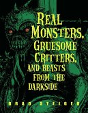 Real Monsters, Gruesome Critters, and Beasts from the Darkside (eBook, ePUB)