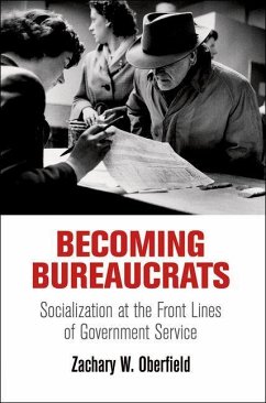 Becoming Bureaucrats (eBook, ePUB) - Oberfield, Zachary W.