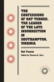 The Confessions of Nat Turner, the Leader of the Late Insurrection in Southampton, Virginia (eBook, ePUB)
