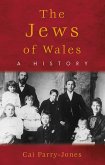 The Jews of Wales (eBook, ePUB) The Jews of Wales (eBook, ePUB)