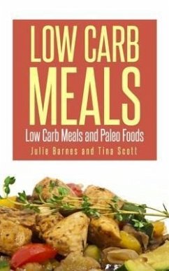 Low Carb Meals (eBook, ePUB) - Barnes, Julia; Scott Tina