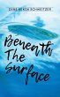 Beneath the Surface (eBook, ePUB) - Bild 1