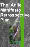The Agile Manifesto Retrospective Plan (Agile Software Development, #3) (eBook, ePUB)