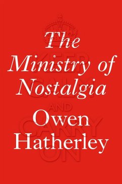 The Ministry of Nostalgia (eBook, ePUB) - Hatherley, Owen
