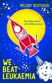 We Beat Leukaemia (eBook, ePUB) We Beat Leukaemia (eBook, ePUB)