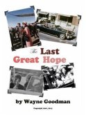 The Last Great Hope (eBook, ePUB) The Last Great Hope (eBook, ePUB)