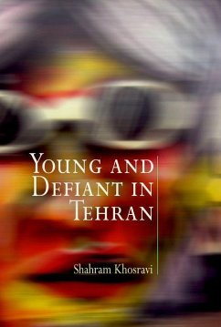 Young and Defiant in Tehran (eBook, ePUB) - Khosravi, Shahram