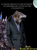 French-English Bilingual Edition: Le Grand Méchant Loup Est Riche! (The Big Bad Wolf Strikes It Rich!) (eBook, ePUB)
