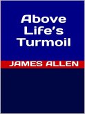 Above Life&quote;s Turmoil (eBook, ePUB)