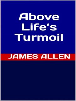 Above Life’s Turmoil (eBook, ePUB) - Allen, James