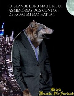 O Grande Lobo Mau é Rico! As Memórias dos Contos de Fadas em Manhattan (eBook, ePUB) - Russin-McFarland, Nicole