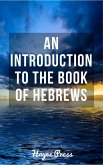 An Introduction to the Book of Hebrews (eBook, ePUB)