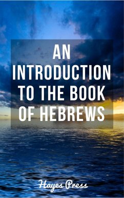 An Introduction to the Book of Hebrews (eBook, ePUB) - Press, Hayes