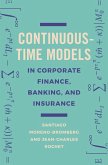 Continuous-Time Models in Corporate Finance, Banking, and Insurance (eBook, PDF)