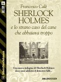 Sherlock Holmes e lo strano caso del cane che abbaiava troppo (eBook, ePUB)