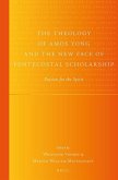 The Theology of Amos Yong and the New Face of Pentecostal Scholarship