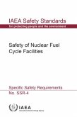 Safety of Nuclear Fuel Cycle Facilities: IAEA Safety Standards Series No. Ssr-4