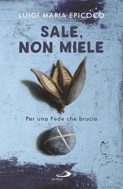 Cover Sale, non miele. Per una Fede che brucia