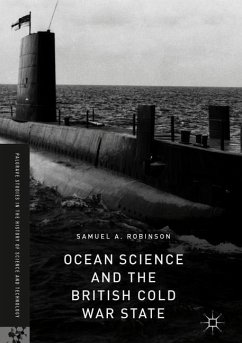 Ocean Science and the British Cold War State - Robinson, Samuel A.