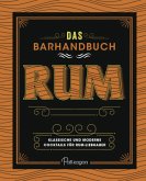 Das Barhandbuch Rum