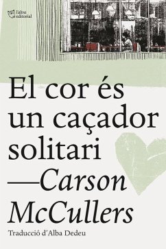 El cor és un caçador solitari - McCullers, Carson