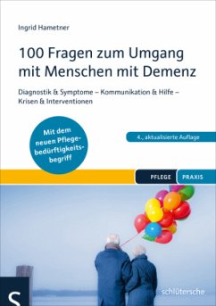 100 Fragen zum Umgang mit Menschen mit Demenz - Hametner, Ingrid