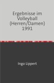 Sportstatistik / Ergebnisse im Volleyball (Herren/Damen) 1991