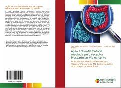 Ação anti-inflamatória mediada pelo receptor Muscarínico M1 na colite - Aguiar Magalhães, Diva;Sousa, Stefany G.;Reis Barbosa, André Luiz