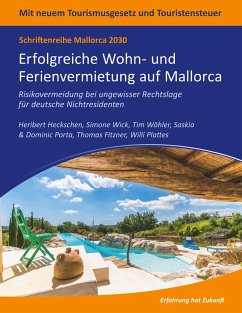 Mallorca 2030 - Erfolgreiche Wohn- und Ferienvermietung auf Mallorca - Heckschen, Heribert;Wick, Simone;Wöhler, Tim