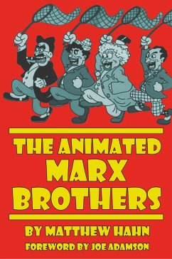 The Animated Marx Brothers - Hahn, Matthew