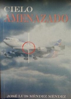 Cielo Amenazado - Mendez Mendez, Jose Luis