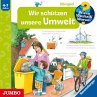 Wir schützen unsere Umwelt / Wieso?... - Bild 1