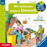 Wir schützen unsere Umwelt / Wieso? Weshalb? Warum? Bd.67 (1 Audio-CD)