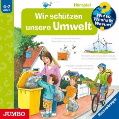 Wir schützen unsere Umwelt / Wieso? Weshalb? Warum? Bd.67 (1 Audio-CD) - Kessel, Carola von