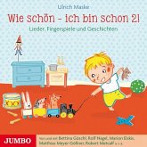 Wie schön - ich bin 2! Lieder, Fingerspiele und Geschichten